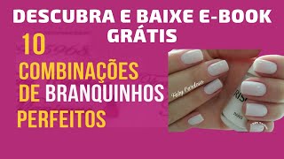 Combinaes de ESMALTES BRANQUINHOS Mais LINDOS - Revelado as MELHORES COMBINAES de Esmaltes