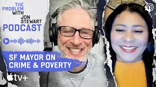 Crime & Policing w/ SF Mayor London Breed | The Problem with Jon Stewart Podcast