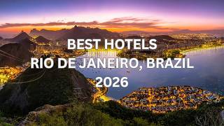 BEST Hotels in RIO DE JANEIRO, BRAZIL 2026