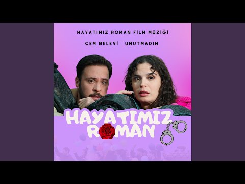 Hayatımız Roman Film Müziği - Unutmadım