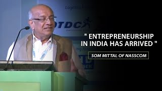 Entrepreneurship in India has arrived : Som Mittal of Nasscom  image