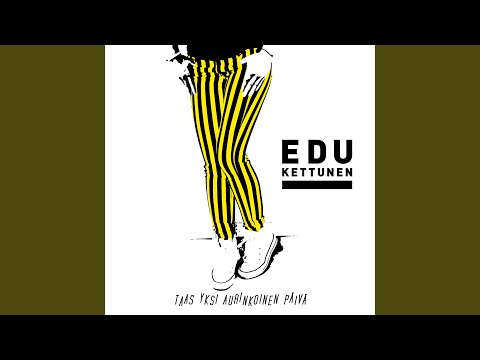 Taas Yksi Aurinkoinen Päivä - Edu Kettunen