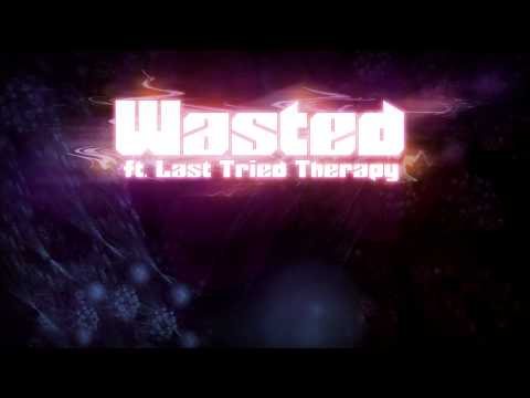 Wasted - Depths Ft. Last Tried Therapy
