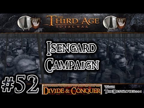 Third Age Total War: Divide and Conquer v0.52 - Isengard Campaign #52
