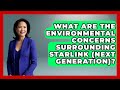 What Are The Environmental Concerns Surrounding Starlink (Next Generation)? - Profiles in Politics