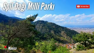 Manisa Spil Dağı Milli Parkı Tanıtımı | Manisa'da Gezilecek Yerler | S