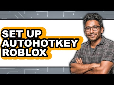 How to Set Up AutoHotkey Roblox - Full Guide