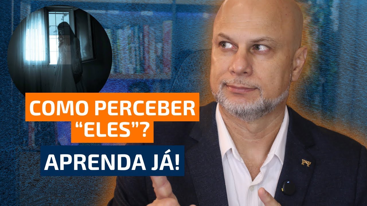 Aprenda a perceber os espíritos