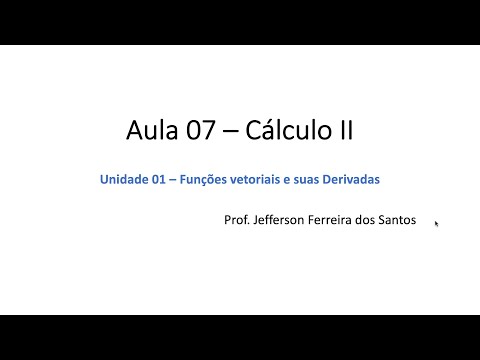 Aula 07 - Cálculo II
