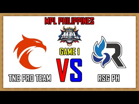 TNC PRO TEAM VS RSG PH - GAME 1 | MPL PHILIPPINES SEASON 12 - REGULAR SEASON | TNC VS RSG (ENG)