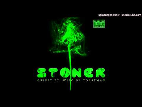 Grippy ft. Wibo Da Toast - Stoner remix