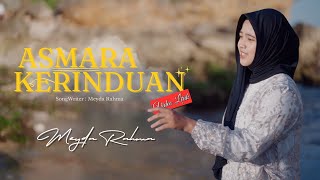 Download lagu Meyda Rahma - Asmara Kerinduan (Video Lirik) mp3 Download lagu Meyda Rahma - Asmara Kerinduan (Video Lirik) mp3