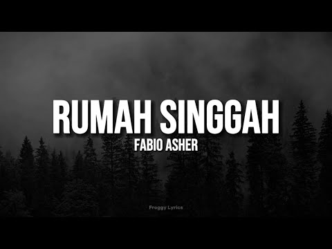 Rumah Singgah - Fabio Asher (LYRICS)