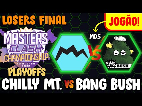 [MastersClash Playoffs] Losers FINAL - Chilly Mountain x Bang Bush [PT-BR] | HOTS 2022