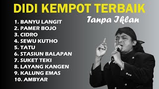 Download lagu KUMPULAN LAGU TERBAIK DIDI KEMPOT FULL ALBUM NONSTOP (TANPA IKLAN) | TEMBANG KENANGAN BIKIN AMBYAR mp3