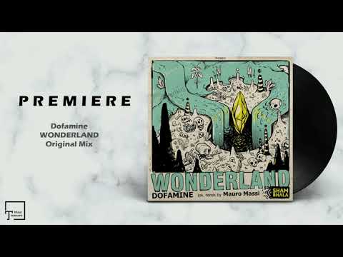 PREMIERE: Dofamine - Wonderland (Original Mix) [SHAMBHALA MUSIC]