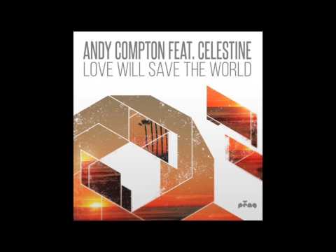 Love will save the world - Andy Compton Feat. Celestine