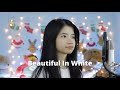 Beautiful In White Shania Yan Cover