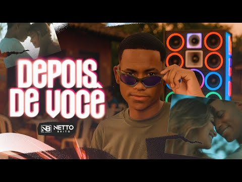 DEPOIS DE VOCÊ - Netto Brito | Clipe Oficial