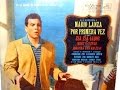 Mario Lanza - Por primera vez - Come Prima - O ...