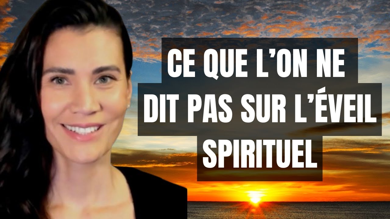 5 Choses que l'On ne Dit Pas sur l'Eveil Spirituel