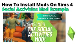 How To Install Social Activities Mod For Sims 4 | 2025