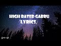 High Rated Guburu lyrics |high rated gabru lyrics nawabzaade | full song |Guru Randhawa | Bhushan K