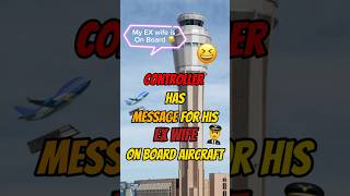 FUNNY Pilots and ATC Controller, EX WIFE on Board Aircraft #aviation #funny