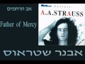 אבנר שטראוס   אב הרחמים,      Avner Strauss Father of Mercy