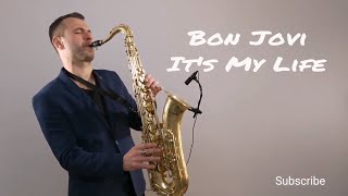 Bon Jovi - Its My Life Saxophone Cover by Juozas K