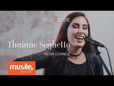 Thaiane Seghetto - Nova Chance (Live Session)