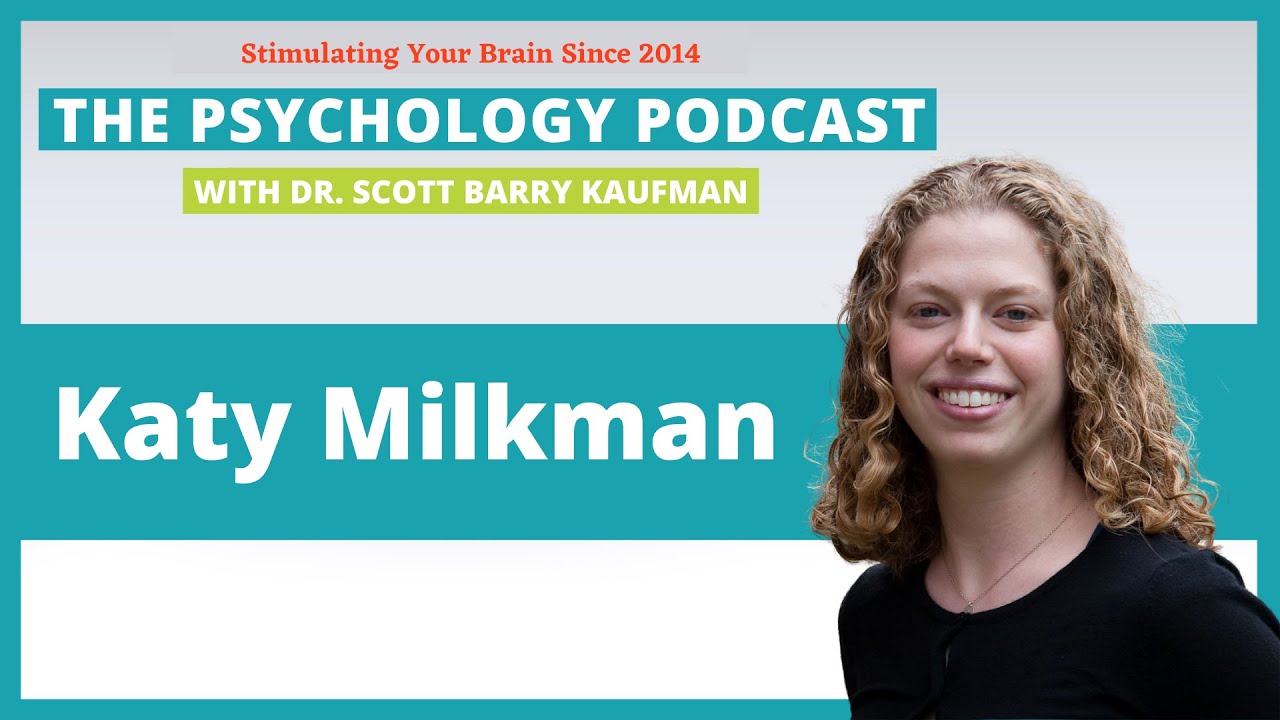 Katy Milkman || How to Change