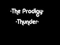 The Prodigy - Thunder [HQ] [Lyrics] 