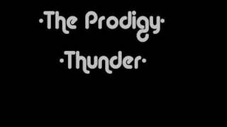 The Prodigy - Thunder [HQ] [Lyrics]