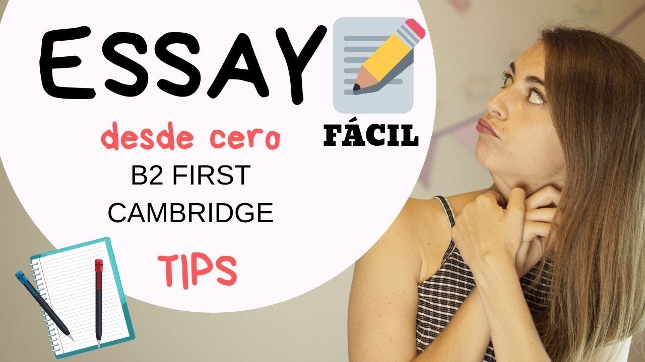 Cómo escribir ESSAY B2 FIRST Cambridge ✏ Tips y estructura