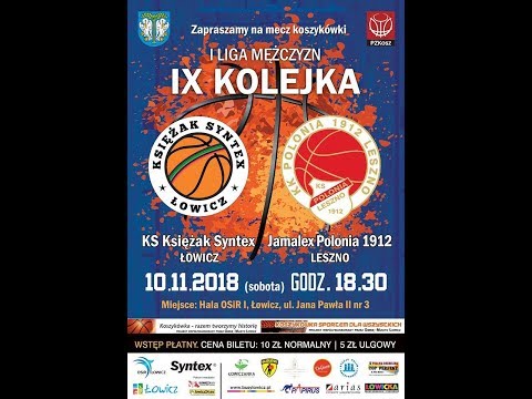 2018.11.10 godz.18.30  KS Księżak Syntex Łowicz- Jamalex Polonia1912 LESZNO