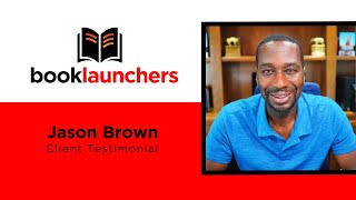 Jason Brown, Author of Five Year Millionaire on Working with Book Launchers to Publish His Book