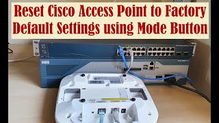 Reset Cisco Access Point to Factory Defaults using Mode Button
