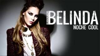 Belinda   Noche Cool   Official music song