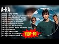 a - h a 2023 MIX - TOP 10 BEST SONGS