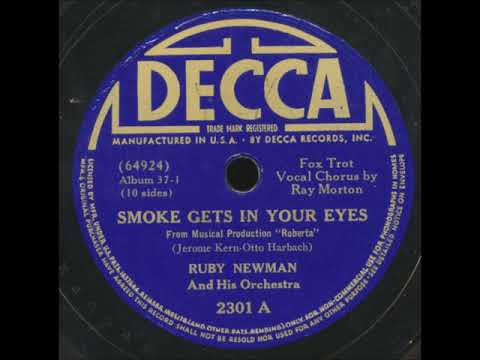 Ray Morton with Ruby Newman and His Orchestra – Smoke Gets in Your Eyes, 1939