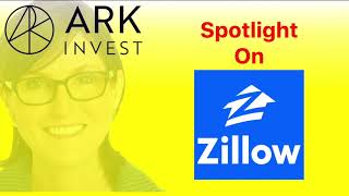 Cathie Wood ARK Invest  - Spotlight on Zillow $Z