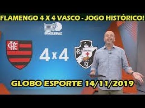 GLOBO ESPORTE RJ FLAMENGO 4 x 4 VASCO -  JOGO HISTÓRICO QUE DEIXOU CONFUSÃO,PROVOCAÇÃO E EMOÇÃO