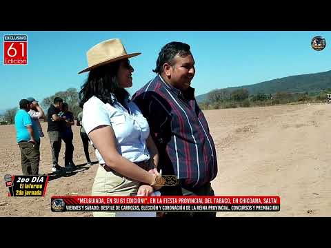 "Melguiada, en su 61 Edición!"/Fiesta Provincial del Tabaco!/2da Jornada/Elecciones y premios