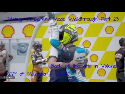Motogp 19 Career Mode Walkthrough Part 23 (GP of Malaysia & Spain) Back of the grid in Valencia
