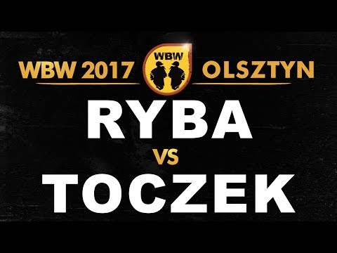 RYBA vs TOCZEK 🎤 WBW 2017 🎤 Olsztyn (1/4) Freestyle Battle