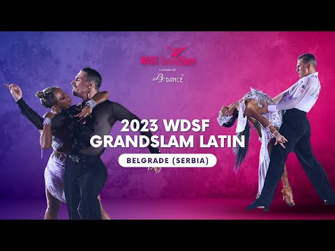 2023 WDSF GrandSlam Latin Belgrade Quarterfinal, Semi-final and Final
