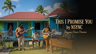 Download lagu This I Promise You (Reggae Version) | NSYNC Cover | Soulful Island Love Tribute mp3