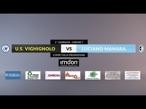 US VIGHIGNOLO vs LUCIANO MANARA - Coppa Italia Promozione
