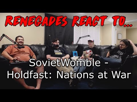 Renegades React to... SovietWomble - Holdfast: Nations at War